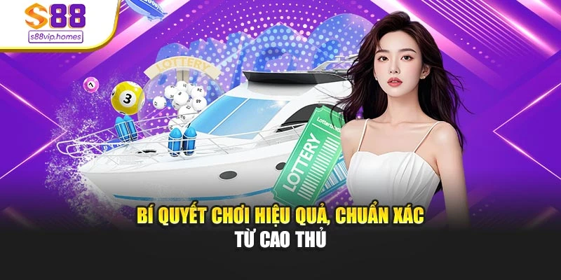 Bí quyết chơi hiệu quả, chuẩn xác từ cao thủ