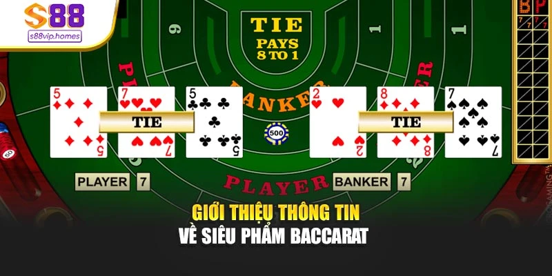 Giới thiệu thông tin về siêu phẩm Baccarat