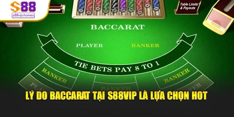 Lý do Baccarat tại s88vip là lựa chọn hot